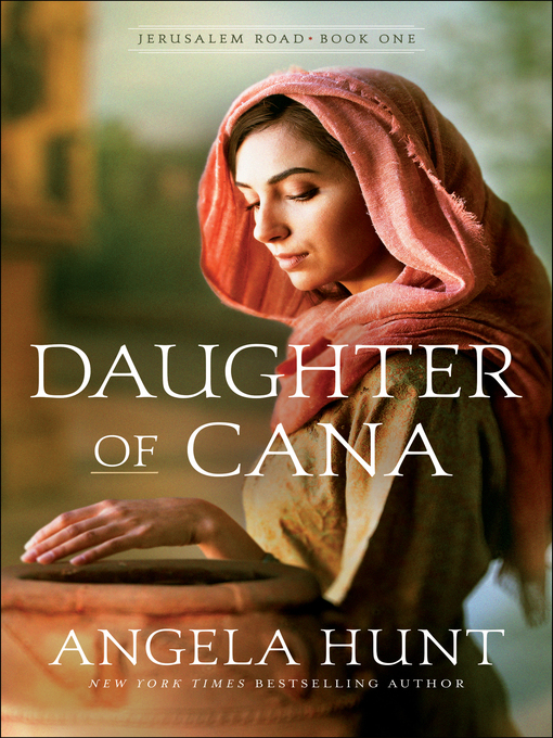 Title details for Daughter of Cana by Angela Hunt - Available